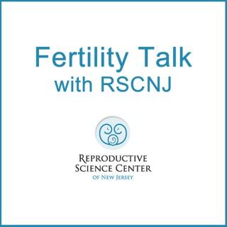 Fertility Talk with RSC NJ
