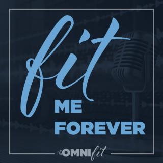 Fit Me Forever Podcast
