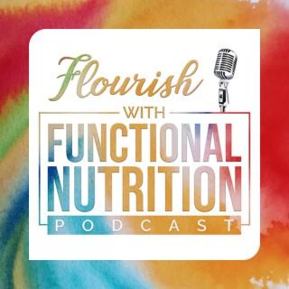Flourish with Functional Nutrition