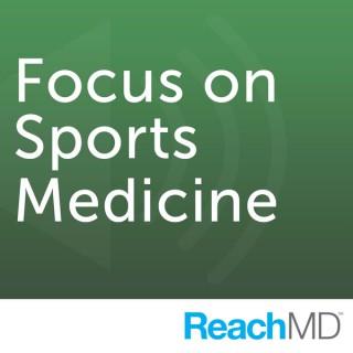 Focus on Sports Medicine