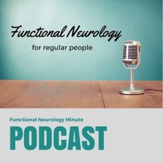 Functional Neurology Minute Podcast