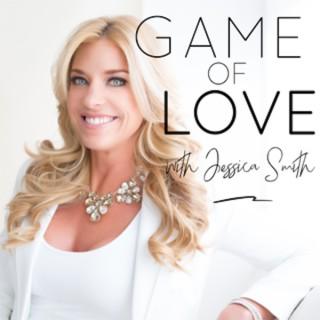 Game of Love with Jessica Smith