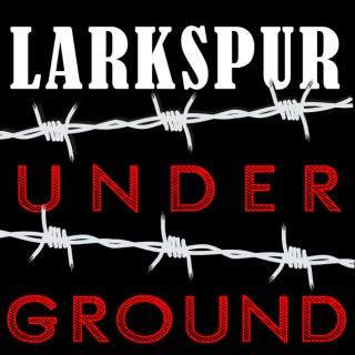 Larkspur Underground