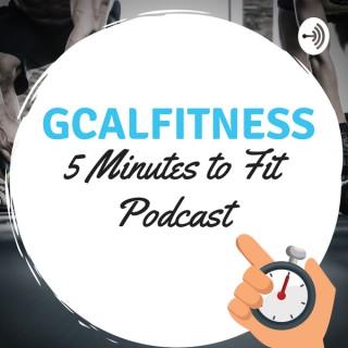 GCAL Fitness: 5 Minutes to Fit