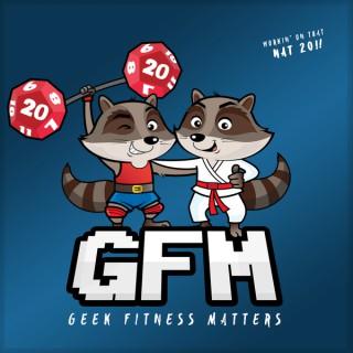 Geek Fitness Matters Podcast