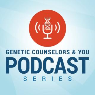 Genetic Counselors and You