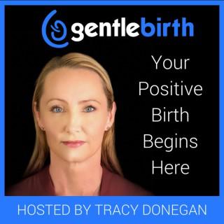GentleBirth - The GentleBirth Podcast | Positive Birth Stories, Pregnancy, Birth & Breastfeeding  with Midwife Tracy Donegan