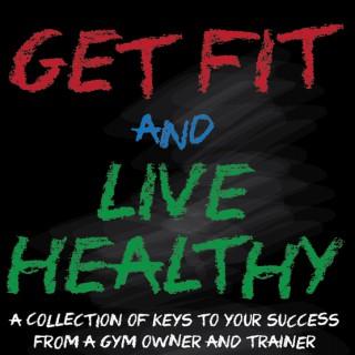 Get Fit and Live Healthy with Raymond Binkowski