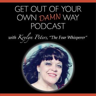 Get Out of Your Own Damn Way Podcast