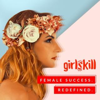 Girlskill - Female Success. Redefined.