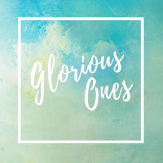 Glorious Ones Podcast