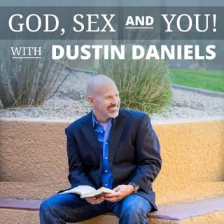 God, Sex & You! with Dustin Daniels