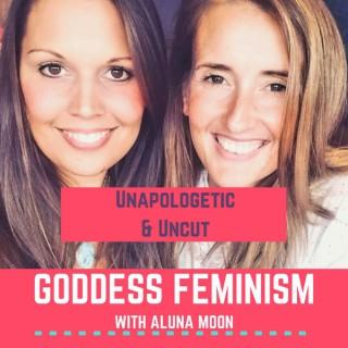 Goddess Feminism with Aluna Moon