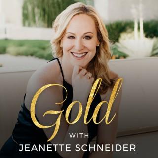 Gold with Jeanette Schneider