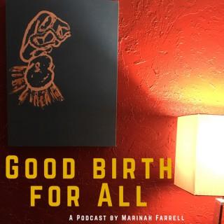 Good Birth for All