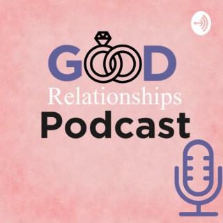 Good Relationships Podcast