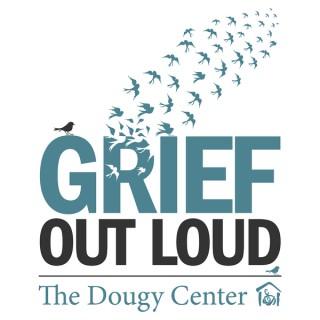 Grief Out Loud