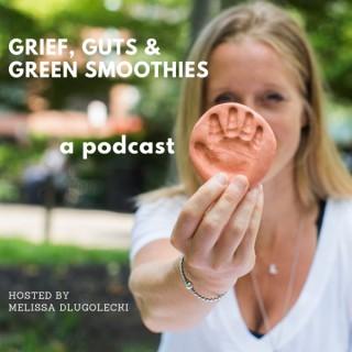 Grief, Guts and Green Smoothies