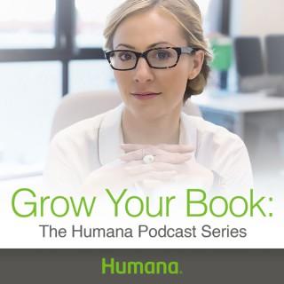 Grow Your Book: The Humana Podcast Series