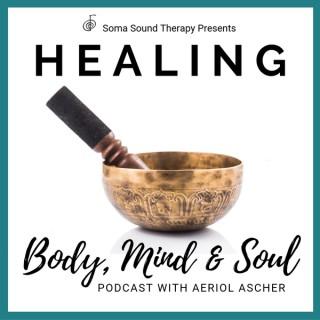 Healing Body  Mind and Soul with Aeriol