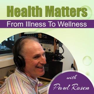 Health Matters with Paul Rosen