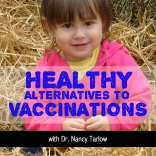 Healthy Alternatives to Vaccinations