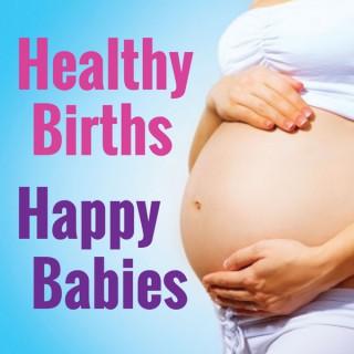 Healthy Births, Happy Babies