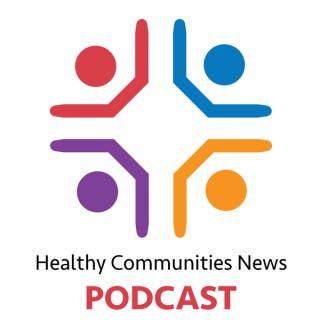 Healthy Communities News podcast