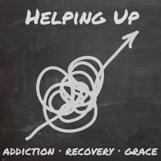 Helping Up // Stories of Addiction, Recovery, and Grace