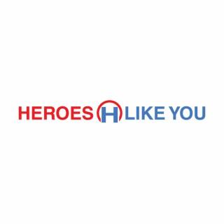 Heroes Like You