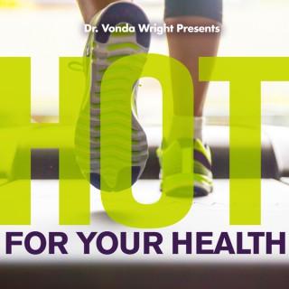HOT for Your Health - AUDIO version