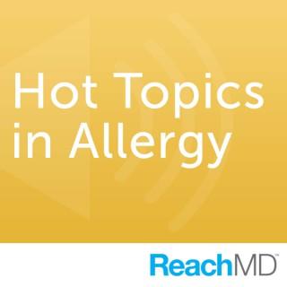 Hot Topics in Allergy