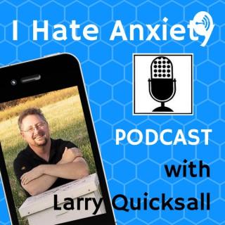 I Hate Anxiety Podcast