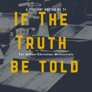 If the Truth Be Told Podcast
