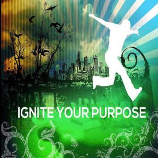 Ignite Your Purpose
