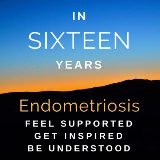 In Sixteen Years of Endometriosis