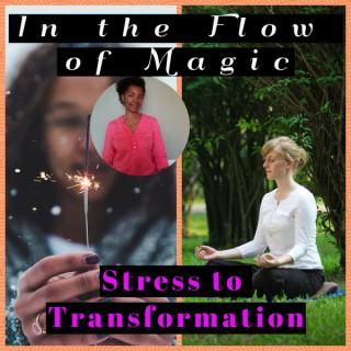 In the Flow of Magic | Taking mid-life Goddesses, from Burnout to Bliss.