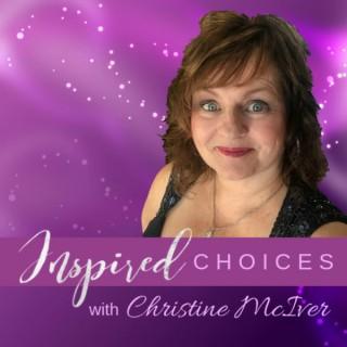 Inspired Choices ~ Christine McIver, Holographist Coach