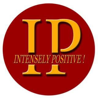 Intensely Positive Podcast
