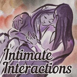 Intimate Interactions