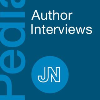 JAMA Pediatrics Author Interviews: Covering research, science, & clinical practice in the health and well-being of infants, c