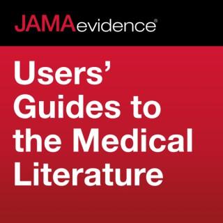 JAMAevidence Users' Guide to the Medical Literature: Using Evidence to Improve Care
