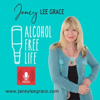 Janey Lee Grace - Alcohol Free Life