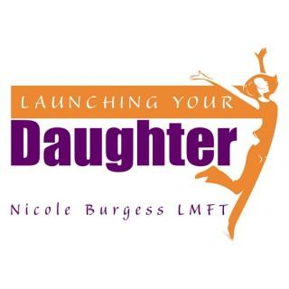Launching Your Daughter