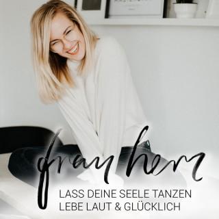 Laut & Glücklich - dein Soulguide Podcast mit Frau Herz | Lass deine Seele tanzen