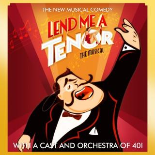 Lend Me A Tenor The Musical's Podcast