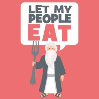 Let My People Eat