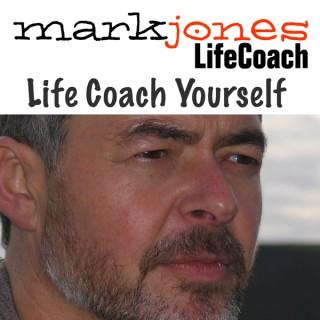 Life Coach Yourself by Mark Jones