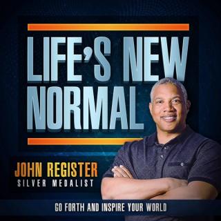 Life's New Normal Podcast with Host Long Jump Silver Medalist John Register