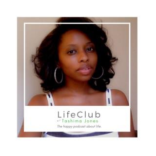 LifeClub with Tashima Jones